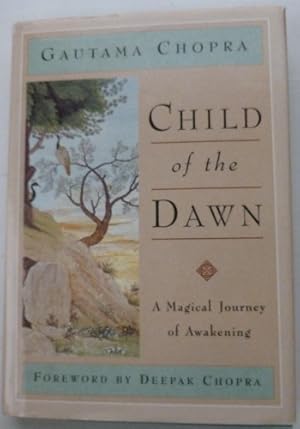 Bild des Verkufers fr Child of the Dawn: A Magical Journey of Awakening zum Verkauf von WeBuyBooks