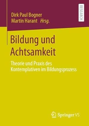 Seller image for Bildung und Achtsamkeit: Theorie und Praxis des Kontemplativen im Bildungsprozess (German Edition) [Paperback ] for sale by booksXpress