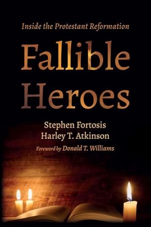 Seller image for Fallible Heroes by Fortosis, Stephen, Atkinson, Harley T [Hardcover ] for sale by booksXpress