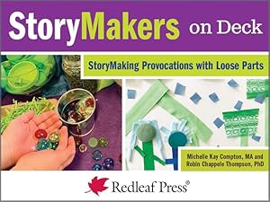 Seller image for StoryMakers on Deck: StoryMaking Provocations with Children by Compton, Michelle Kay, Thompson, Robin Chappele [Cards ] for sale by booksXpress