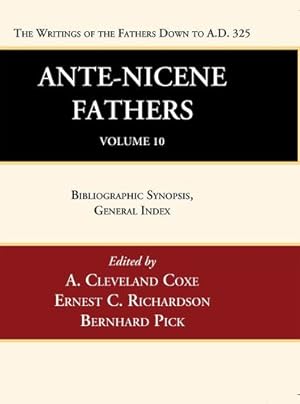 Seller image for Ante-Nicene Fathers: Translations of the Writings of the Fathers Down to A.D. 325, Volume 10 [Hardcover ] for sale by booksXpress