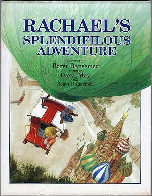 Bild des Verkufers fr Rachael's Splendifilous Adventure (SIGNED by Bansemer) zum Verkauf von JNBookseller