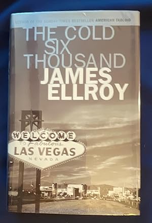 Imagen del vendedor de THE COLD SIX THOUSAND; a novel by James Ellroy a la venta por Borg Antiquarian