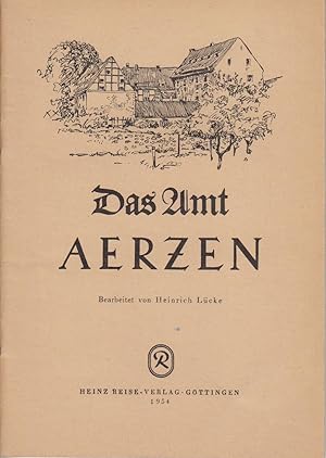 Das Amt Aerzen / Bearb. Heinrich Lücke. Ill.: Fritz Hildebrandt / Schriftenreihe d. "Genealogisch...