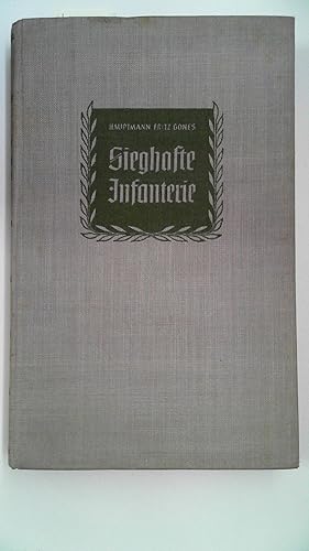 Sieghafte Infanterie. Erlebnisberichte aus dem Feldzuge im Westen.