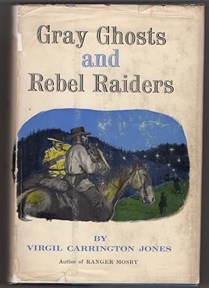 GRAY GHOSTS AND REBEL RAIDERS