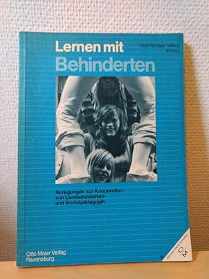 Lernen mit Behinderten. Anregungen zur Kooperation von Lernbehinderten- und Sozialpädagogik.