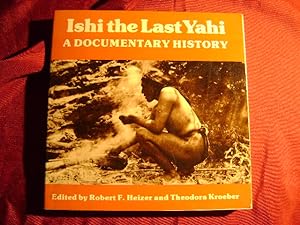 Seller image for Ishi the Last Yahi. A Documentary History. for sale by BookMine