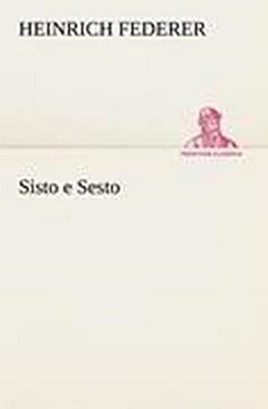 Seller image for Sisto e Sesto for sale by Wegmann1855