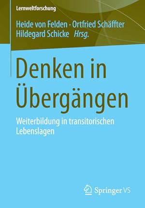 Bild des Verkufers fr Denken in bergngen Weiterbildung in transitorischen Lebenslagen zum Verkauf von Berliner Bchertisch eG