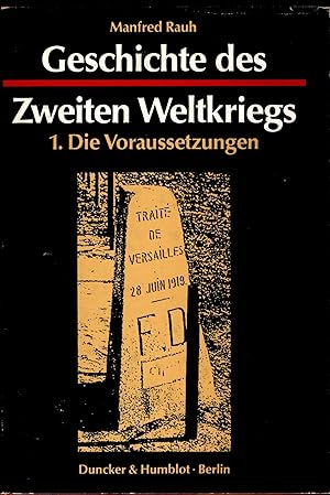 Imagen del vendedor de Geschichte des Zweiten Weltkriegs. 1. Teil: Die Voraussetzungen. Hrsg. vom Militrgeschichtlichen Forschungsamt. IV, 401 S. 1991; 2. Teil: Der europische Krieg 1939-1941. IV, 513 S. 1995; 3. Teil: Der Weltkrieg 1941-1945. IV, 430 S. 1998 a la venta por avelibro OHG