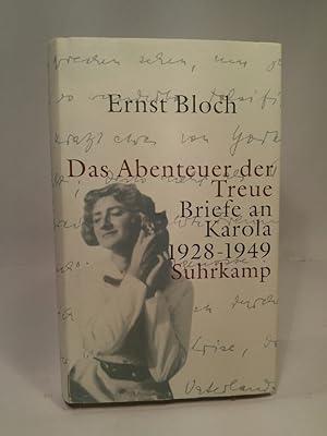 Das Abenteuer der Treue Briefe an Karola 19281949