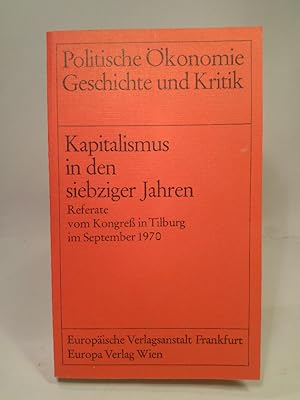 Imagen del vendedor de Kapitalismus in den siebziger Jahren. Referate vom Kongress in Tilburg im September 1970 a la venta por ANTIQUARIAT Franke BRUDDENBOOKS