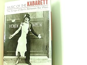 Bild des Verkufers fr Music of the Kabarett: The Songs of Berlin Between the Wars zum Verkauf von Book Broker