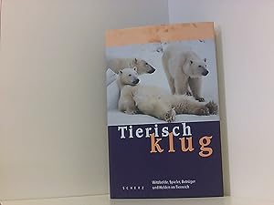 Tierisch klug. Witzbolde, Spieler, Betrüger und Helden im Tierreich