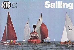 Bild des Verkufers fr Sailing (Know the Game) zum Verkauf von WeBuyBooks