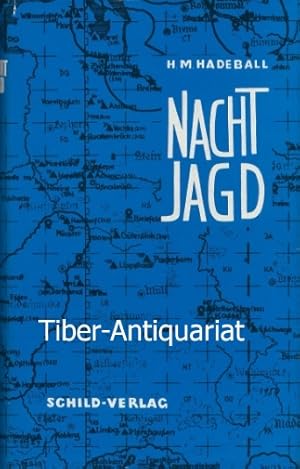 Nachtjagd. Erlebnisse eines deutschen Fliegeroffiziers im 2. Weltkrieg.