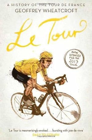Bild des Verkufers fr Le Tour: A History of the Tour de France zum Verkauf von WeBuyBooks