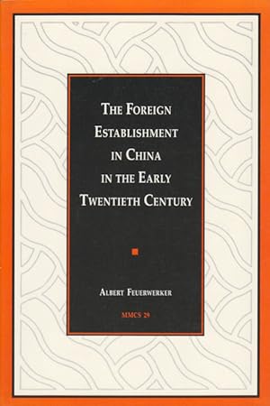 The Foreign Establishment in China in the Early Twentieth Century.