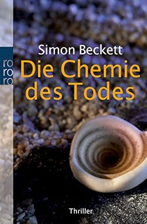 Bild des Verkufers fr Die Chemie des Todes : Thriller. Simon Beckett. Dt. von Andree Hesse / Rororo ; 25273 zum Verkauf von Antiquariat Buchhandel Daniel Viertel