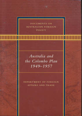 Bild des Verkufers fr Documents on Australian Foreign Policy. Australia and the Colombo Plan 1949-1957. zum Verkauf von Asia Bookroom ANZAAB/ILAB