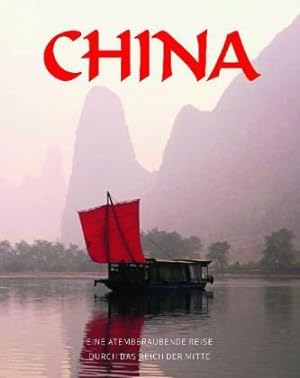 Imagen del vendedor de China: Eine atemberaubende Reise durch das Reich der Mitte a la venta por Antiquariat Buchhandel Daniel Viertel