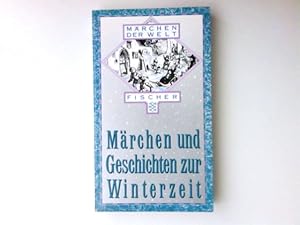 Image du vendeur pour Mrchen und Geschichten zur Winterzeit. hrsg. von Erich Ackermann / Fischer ; 11446 : Mrchen der Welt mis en vente par Antiquariat Buchhandel Daniel Viertel