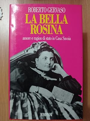 La bella Rosina : amore e ragion di stato in casa Savoia