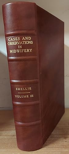 Bild des Verkufers fr A Collection of Pretenatural Cases and Observations in Midwifery (Volume Three Cases and Observations in Midwifery) zum Verkauf von The Book House, Inc.  - St. Louis