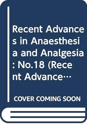 Bild des Verkufers fr Recent Advances in Anaesthesia and Analgesia: No.18 (FRCA Study Guides) zum Verkauf von WeBuyBooks