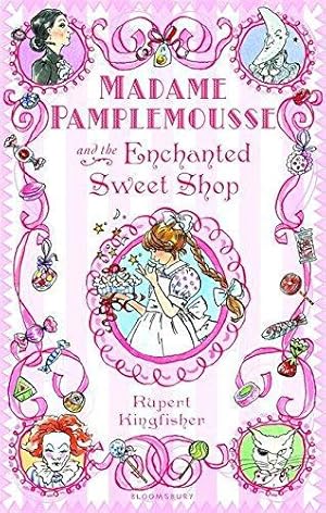 Image du vendeur pour Madame Pamplemousse and the Enchanted Sweet Shop mis en vente par WeBuyBooks