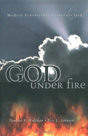 Seller image for God Under Fire: Modern Scholarship Reinvents God for sale by WeBuyBooks