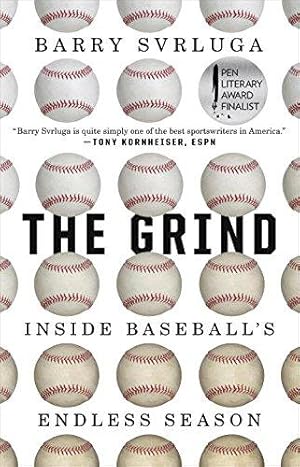 Bild des Verkufers fr The Grind: Inside Baseball's Endless Season zum Verkauf von WeBuyBooks