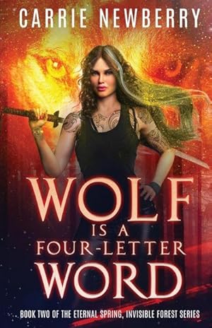Image du vendeur pour Wolf is a Four-letter Word : Book Two of the Eternal Spring, Invisible Forest series mis en vente par AHA-BUCH GmbH