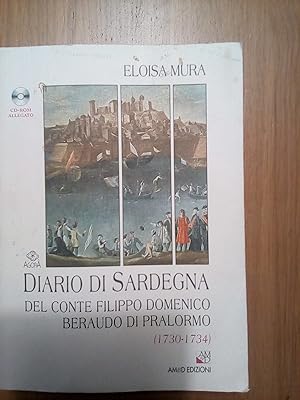 Diario di Sardegna del Conte Filippo Domenico Beraudo di Pralormo (1730-1734). Con CD-ROM