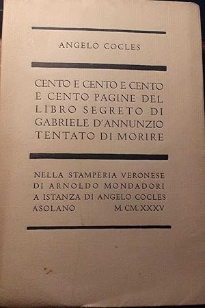 Cento e cento e cento e cento pagine del libro segreto di Gabriele D'Annunzio tentato di morire