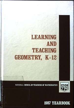 Imagen del vendedor de Learning and Teaching Geometry, K-12: 1987 Yearbook; a la venta por books4less (Versandantiquariat Petra Gros GmbH & Co. KG)