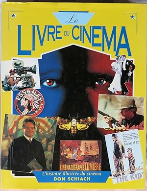 Le livre du cinéma. L'histoire illustrée du cinéma.