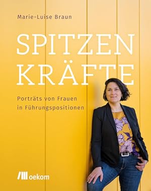 Spitzenkräfte Porträts von Frauen in Führungspositionen