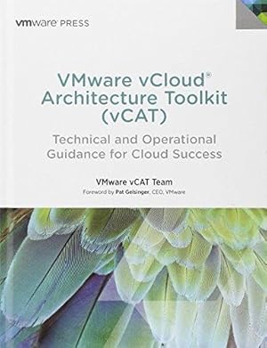 Bild des Verkufers fr VMware vCloud Architecture Toolkit (vCAT): Technical and Operational Guidance for Cloud Success zum Verkauf von WeBuyBooks