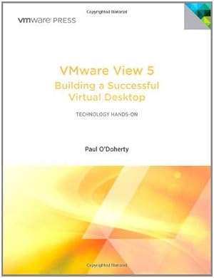 Bild des Verkufers fr VMware View 5: Building a Successful Virtual Desktop zum Verkauf von WeBuyBooks