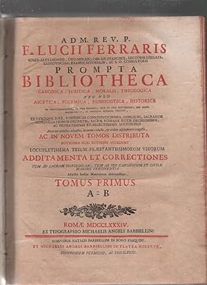 Seller image for Prompta Bibliotheca. Canonica Juridica, Moralis, Theologica, nec non Ascetica, Polemica, Rubricistica, Historica (tomus primus) for sale by librisaggi