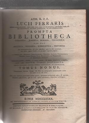 Prompta Bibliotheca. Canonica Juridica, Moralis, Theologica, nec non Ascetica, Polemica, Rubricis...