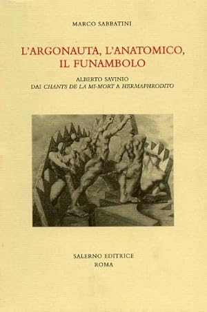 L'argonauta, L'anatomico, Il funambolo. Alberto Savinio dai Chants de la mi-mort a Hermaphrodito