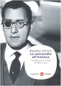 La commedia all'italiana. Il cinema comico in Italia dal 1945 al 1975
