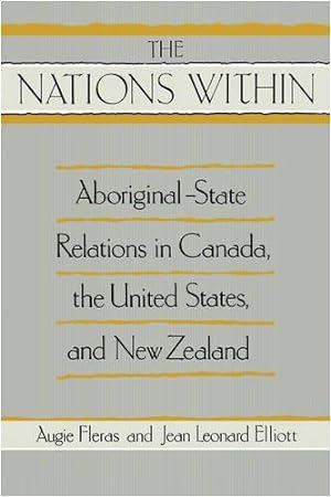 Seller image for The Nation Within: Aboriginal-State Relations in Canada, the United States, and New Zealand for sale by WeBuyBooks