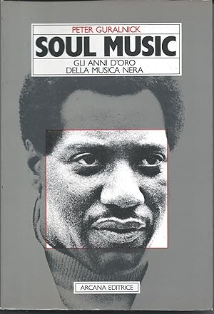 Soul Music. Gli anni d'oro della musica nera