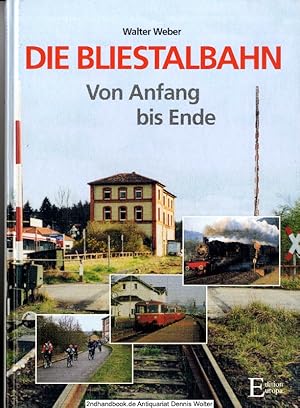 Bild des Verkufers fr Die Bliestalbahn : von Anfang bis Ende zum Verkauf von Dennis Wolter