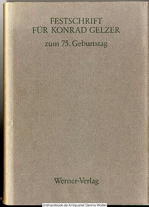 Festschrift für Konrad Gelzer zum 75. Geburtstag