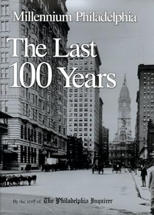 Bild des Verkufers fr Millenium Philadelphia: The Last 100 Years zum Verkauf von WeBuyBooks